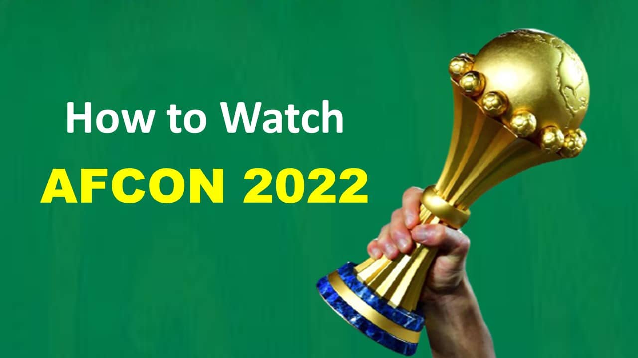 how to watch afcon 2022